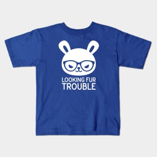 Looking fur Trouble - Rabbit Kids T-Shirt